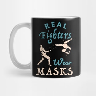 Real Fighters Wear Masks Fencing / Sabre Fencing  / Funny gift for a saber fencer Funny Fencing present Gift for Fencers Mug